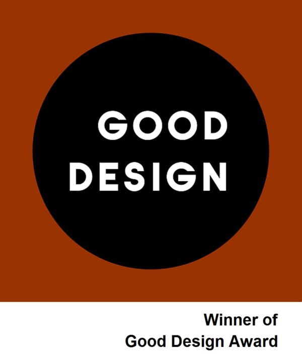 Vencedor do Good Design Award: o prêmio de design com maior prestígio no mundo. O Good Design Award é conferido anualmente pelo Chicago Athenaeum Museum of Architecture and Design and Metropolitan Arts Press aos produtos com as maiores inovações e design mais avançado mundialmente.